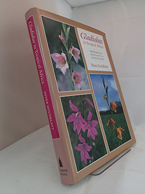 Gladiolus in Tropical Africa: Systematics, Biology and Evolution