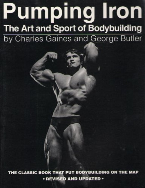 Pumping Iron:  The Art and Sport of Bodybuilding