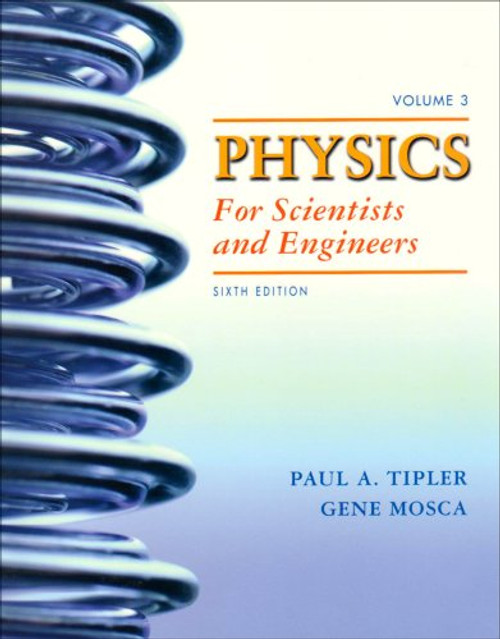 Physics for Scientists and Engineers, Volume 3 (chapters 34 - 41)