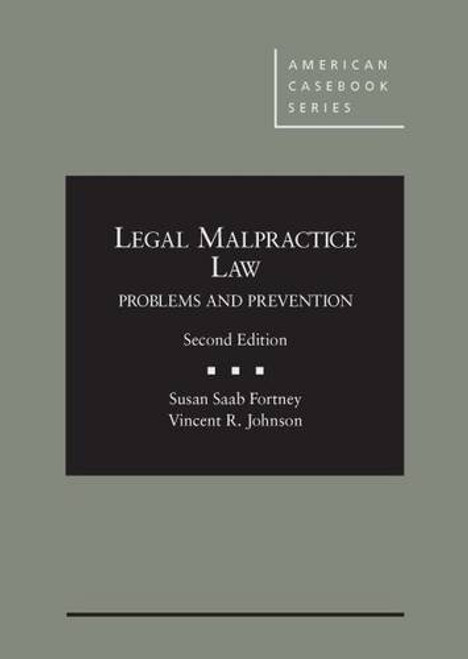 Legal Malpractice Law: Problems and Prevention, 2d (American Casebook Series)