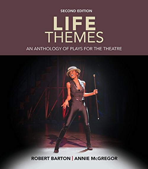 Life Themes: An Anthology of Plays for the Theatre