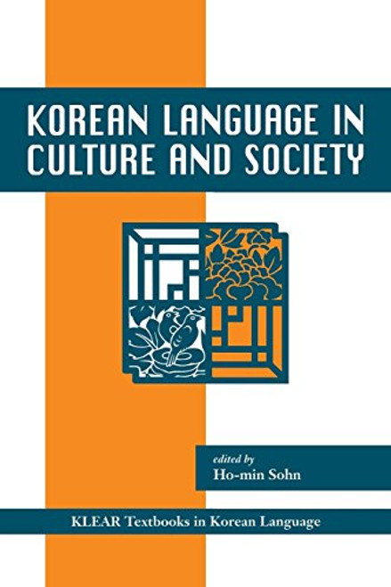 Korean Language in Culture and Society (KLEAR Textbooks in Korean Language)