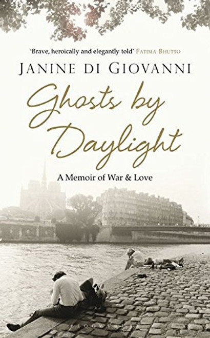 Ghosts by Daylight: Love, War, and Redemption