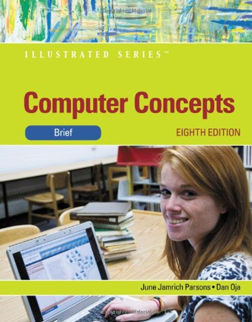 Computer Concepts: Illustrated Brief (Illustrated Series: Concepts)