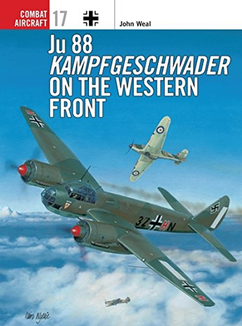Ju 88 Kampfgeschwader on the Western Front (Osprey Combat Aircraft 17)