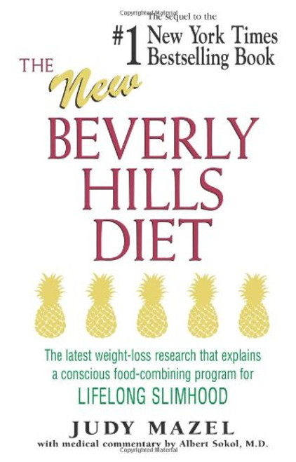 The New Beverly Hills Diet: The latest weight-loss research that explains a conscious food-combining program for LIFELONG SLIMHOOD