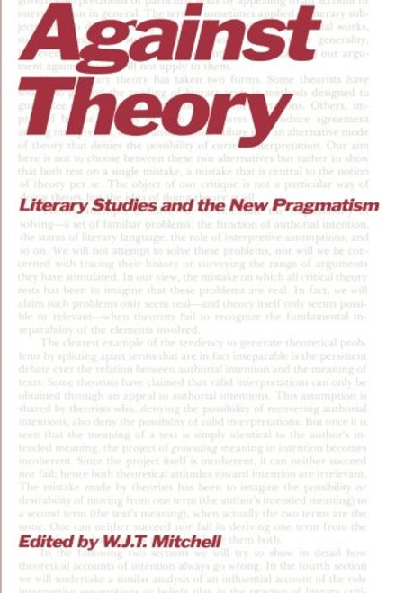 Against Theory: Literary Studies and the New Pragmatism (A Critical Inquiry Book)