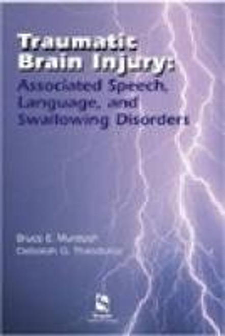 Traumatic Brain Injury: Associated Speech, Language, and Swallowing Disorders