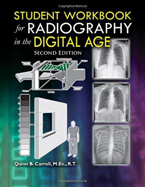 Student Workbook for Radiography in the Digital Age - 2nd Edition