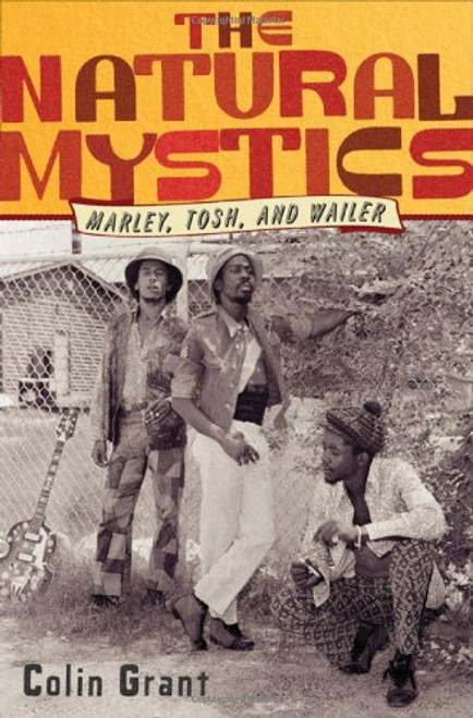 The Natural Mystics: Marley, Tosh, and Wailer