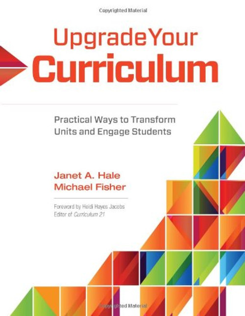 Upgrade Your Curriculum: Practical Ways to Transform Units and Engage Students