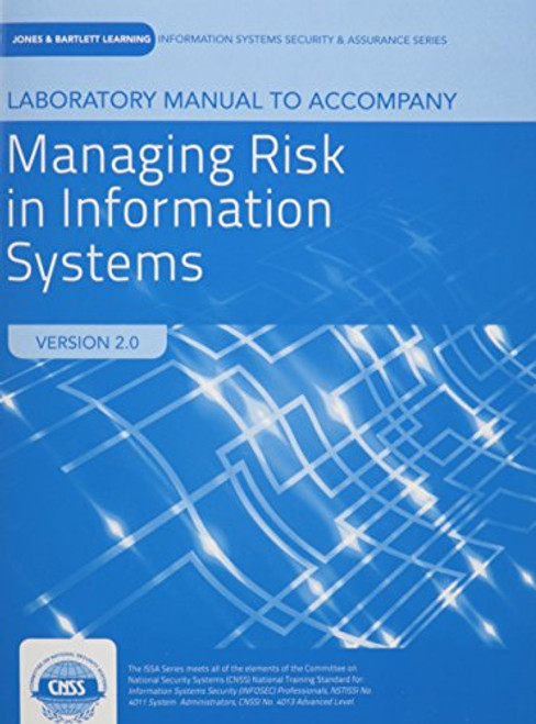 Lab Manual to accompany Managing Risk in Information Systems (Jones & Bartlett Learning Information Systems Security & Assurance)