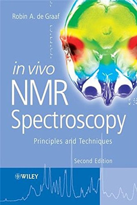 In Vivo NMR Spectroscopy: Principles and Techniques