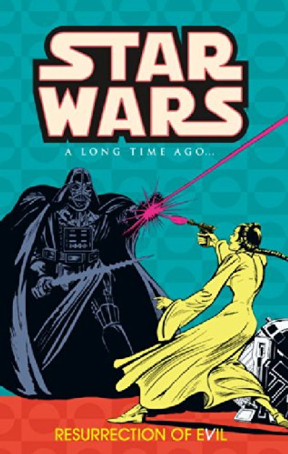Star Wars: A Long Time Ago..., Book 3: Resurrection of Evil (v. 3)