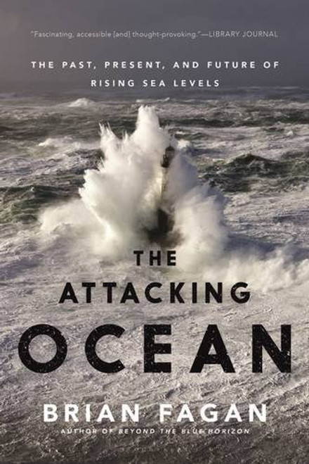 The Attacking Ocean: The Past, Present, and Future of Rising Sea Levels