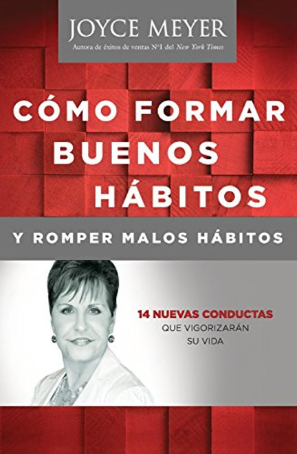 Como Formar Buenos Habitos y Romper Malos Habitos: 14 Nuevas Conductas que Vigorizarn su vida (Spanish Edition)