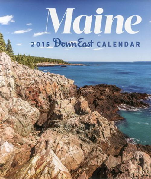 2015 Maine Down East Wall Calendar