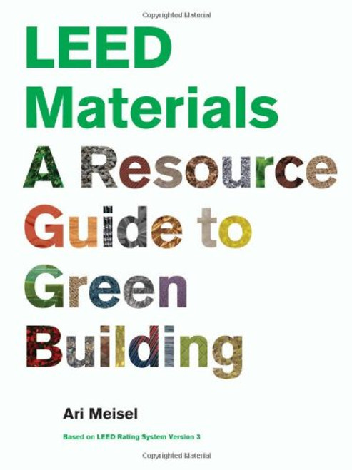 LEED Materials: A Resource Guide to Green Building