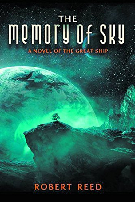 The Memory of Sky: A Great Ship Trilogy
