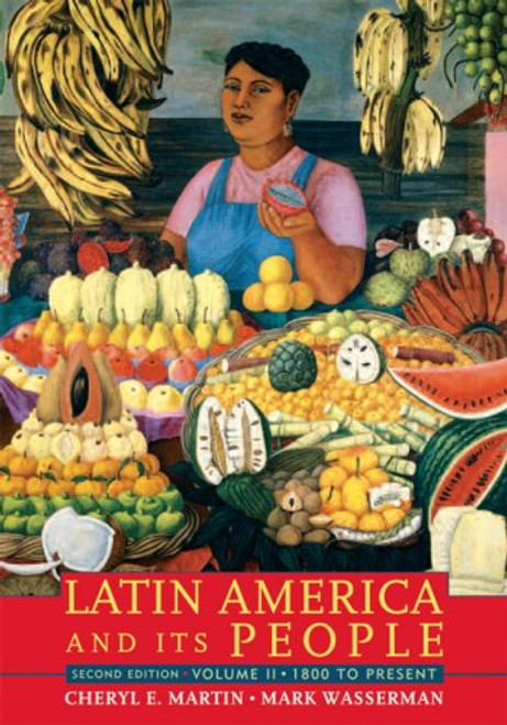 Latin America And Its People, Volume 2 (1800 To Present)- (Value Pack w/MySearchLab) (2nd Edition)