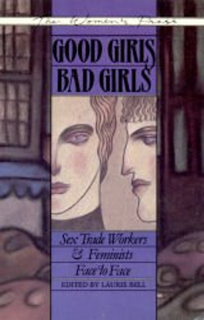 good Girls/Bad Girls: Sex Trade Workers & Feminists