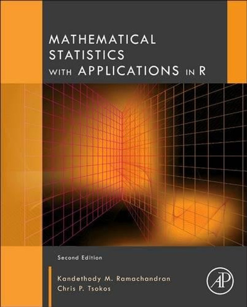 Mathematical Statistics with Applications in R, Second Edition