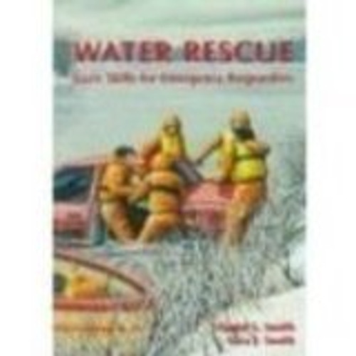 Water Rescue: Basic Skills For Emergency Responders, 1e