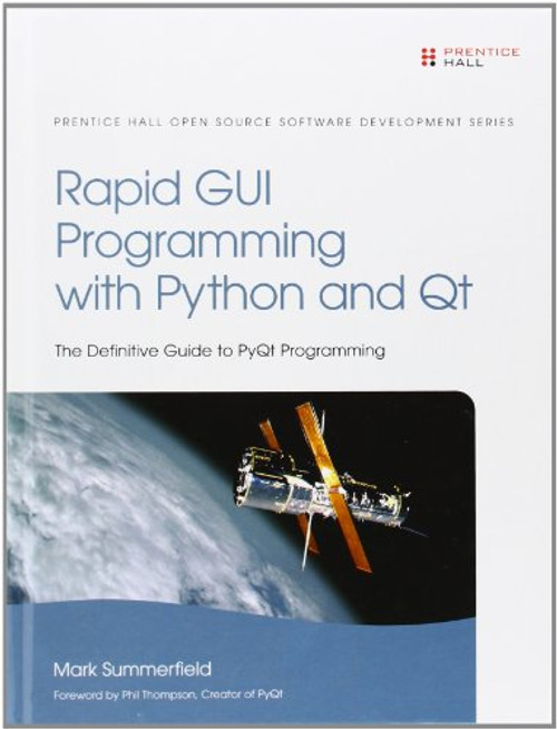 Rapid GUI Programming with Python and Qt (Prentice Hall Open Source Software Development)