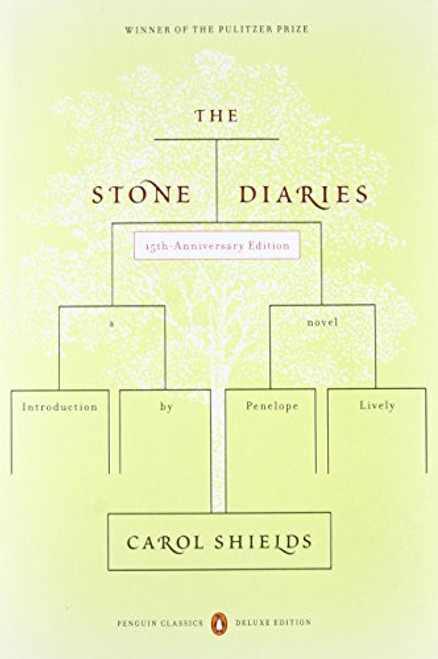 The Stone Diaries: (Penguin Classics Deluxe Edition)