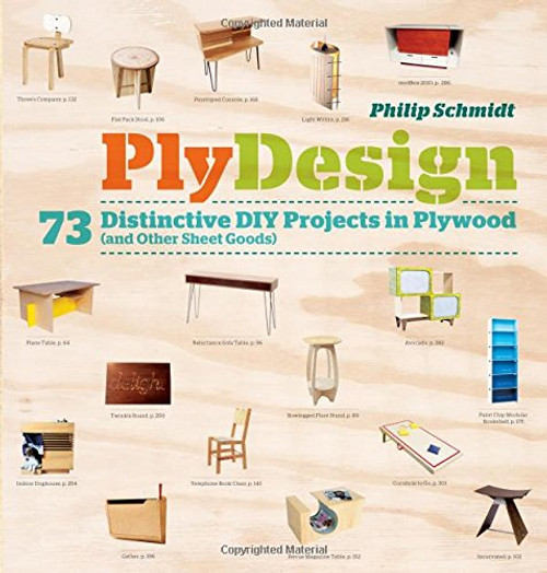 PlyDesign: 73 Distinctive DIY Projects in Plywood (and other sheet goods)