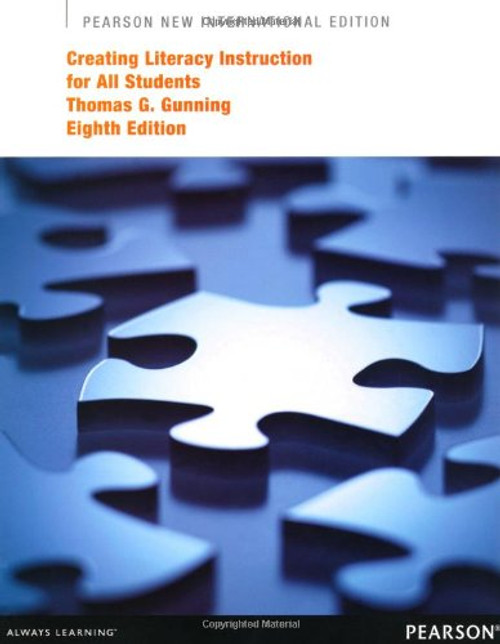 Creating Literacy Instruction for All Students Pearson New International Edition