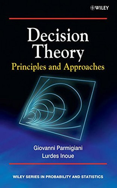 Decision Theory: Principles and Approaches