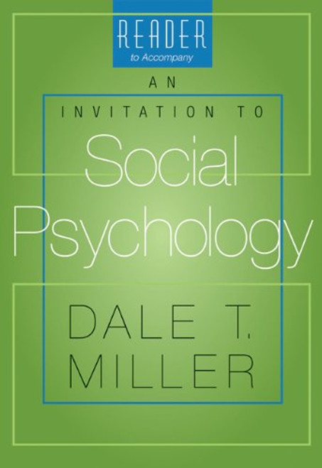 Reader for Miller's An Invitation to Social Psychology