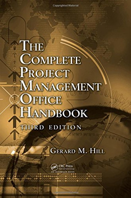 The Complete Project Management Office Handbook, Third Edition (ESI International Project Management Series)