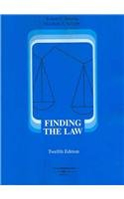 Finding the Law, 12th Edition (American Casebooks)