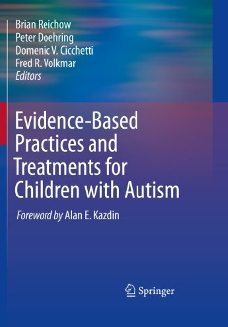 Evidence-Based Practices and Treatments for Children with Autism