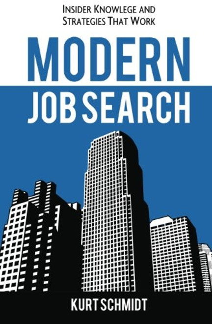 Modern Job Search: Insider Knowledge and Strategies that Work