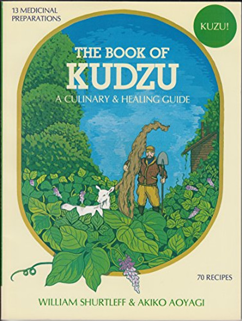 The Book of Kudzu: A Culinary and Healing Guide