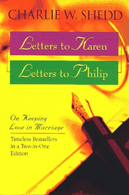 Letters to Karen Letters to Philip: On Keeping Love in Marriage