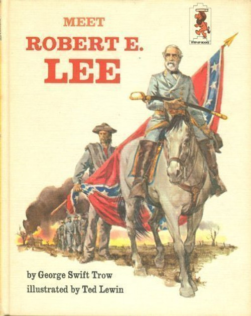 Meet Robert E. Lee (Step Up Books, 18)