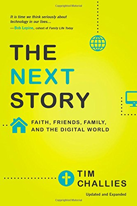 The Next Story: Faith, Friends, Family, and the Digital World