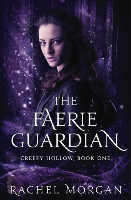 The Faerie Guardian (Creepy Hollow) (Volume 1)