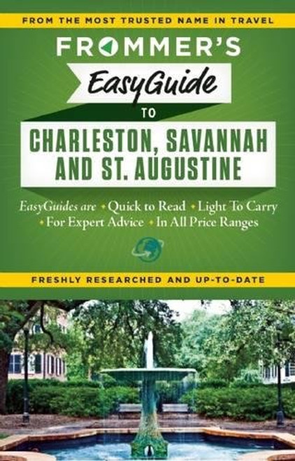Frommer's EasyGuide to Charleston, Savannah and St. Augustine (Easy Guides)