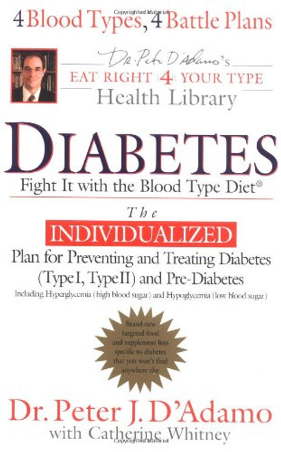 Diabetes: Fight It with the Blood Type Diet (The Eat Right 4 Your Type Library)