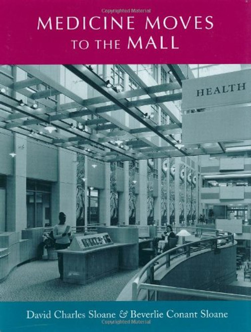 Medicine Moves to the Mall (Center Books on Space, Place, and Time)