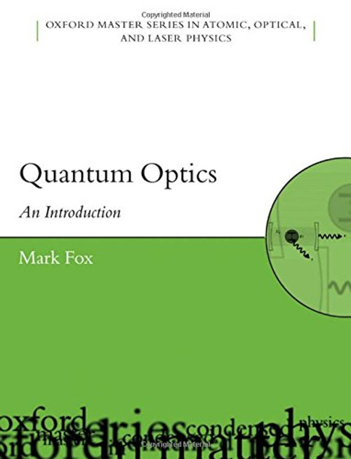 Quantum Optics: An Introduction (Oxford Master Series in Physics)