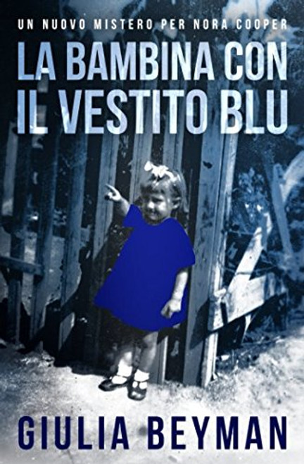 La bambina con il vestito blu (Nora Cooper) (Italian Edition)