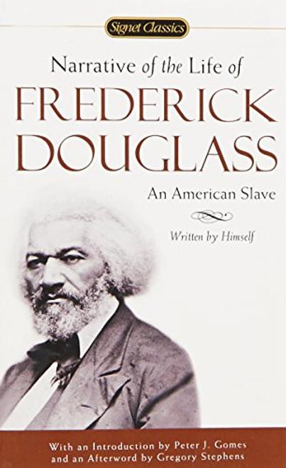 Narrative of the Life of Frederick Douglass (Signet Classics)