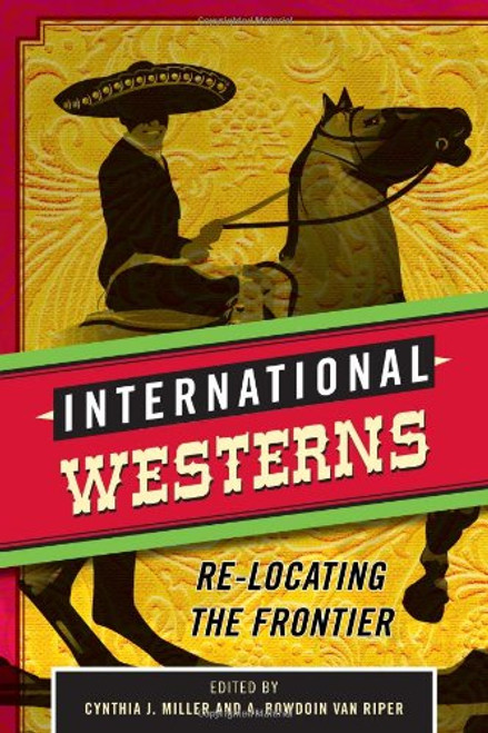 International Westerns: Re-Locating the Frontier
