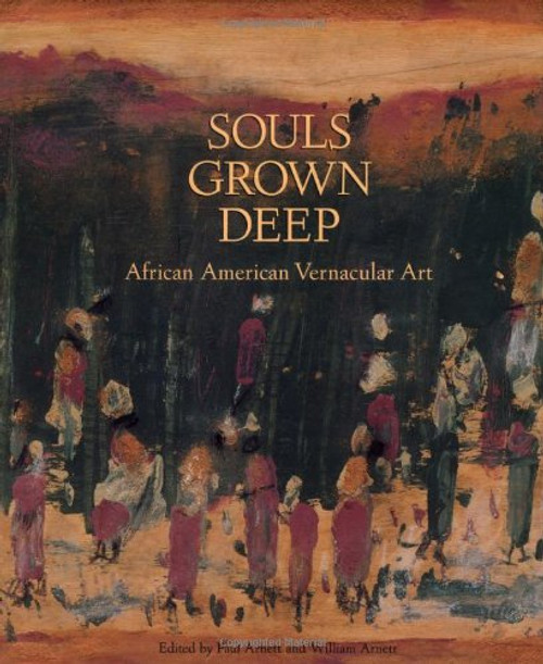 Souls Grown Deep, Vol. 1: African American Vernacular Art of the South: The Tree Gave the Dove a Leaf